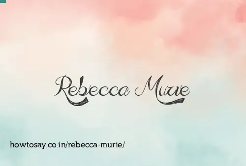 Rebecca Murie