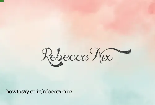 Rebecca Nix