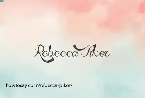 Rebecca Pikor
