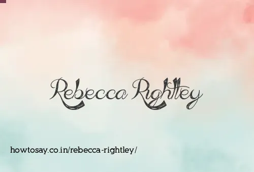 Rebecca Rightley