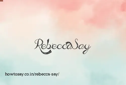 Rebecca Say