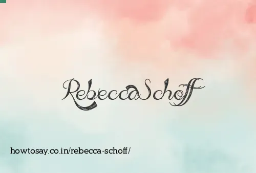 Rebecca Schoff