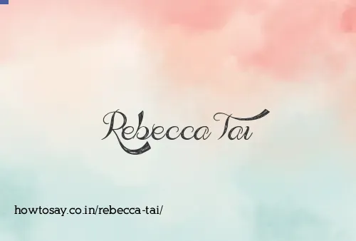 Rebecca Tai