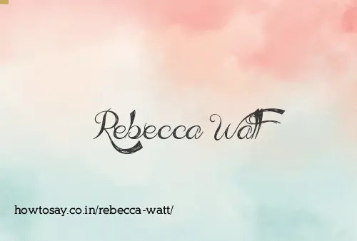 Rebecca Watt