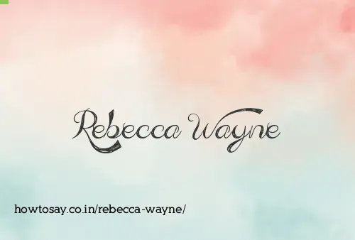 Rebecca Wayne