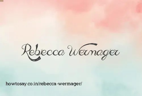 Rebecca Wermager