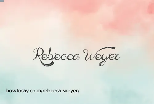 Rebecca Weyer