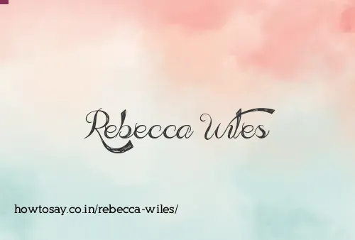 Rebecca Wiles