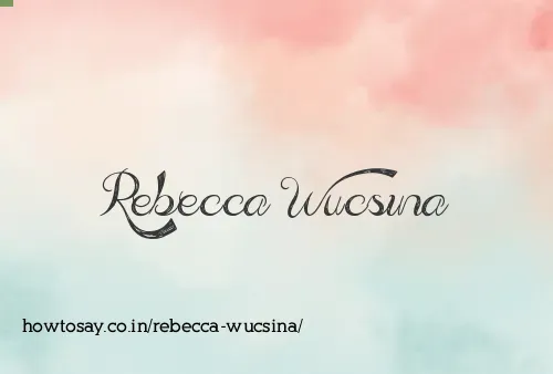 Rebecca Wucsina