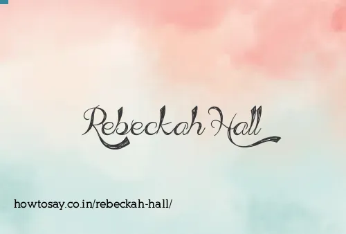 Rebeckah Hall