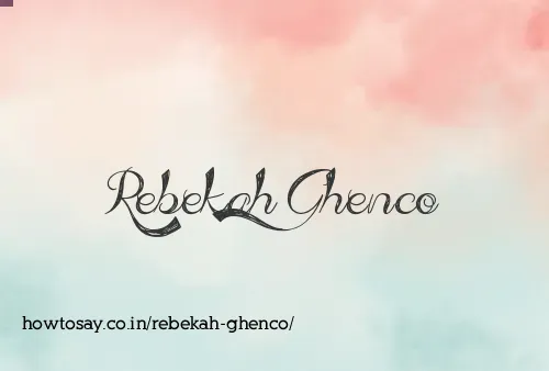 Rebekah Ghenco
