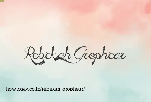 Rebekah Grophear