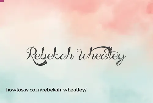 Rebekah Wheatley