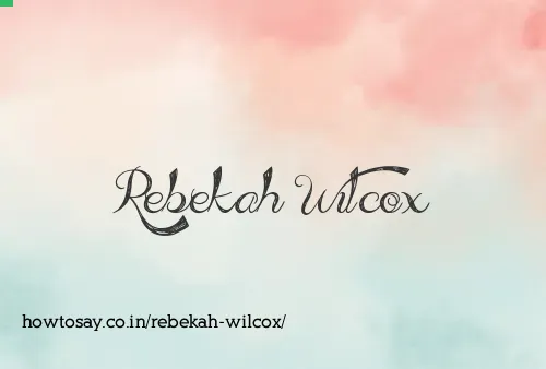 Rebekah Wilcox
