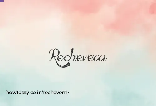 Recheverri