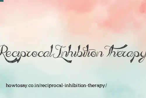 Reciprocal Inhibition Therapy