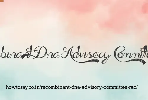 Recombinant Dna Advisory Committee Rac