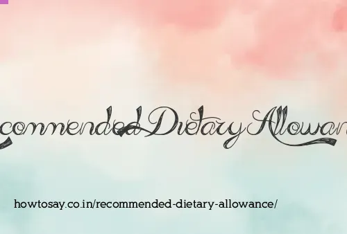 Recommended Dietary Allowance