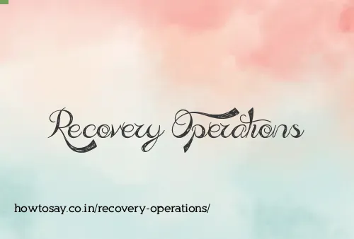 Recovery Operations