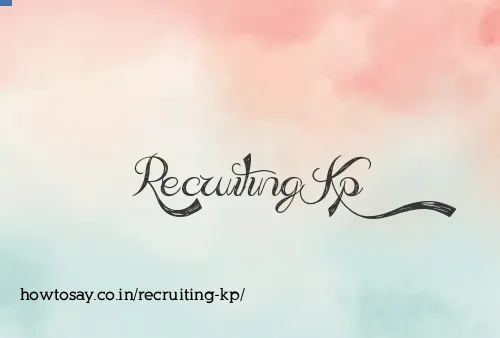Recruiting Kp