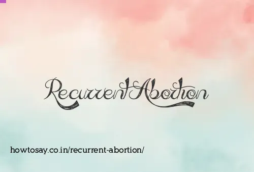 Recurrent Abortion