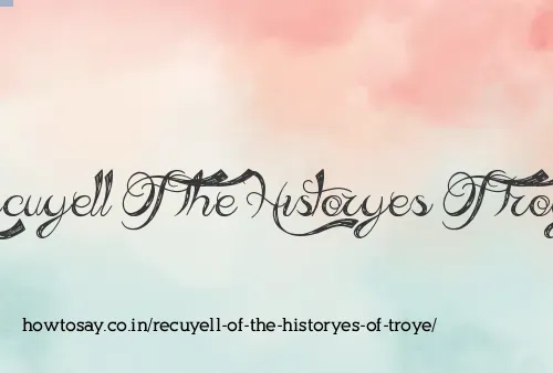 Recuyell Of The Historyes Of Troye