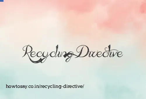 Recycling Directive