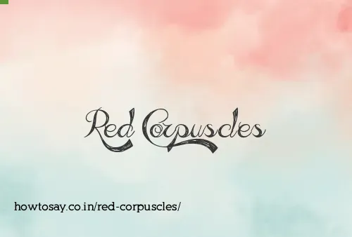 Red Corpuscles