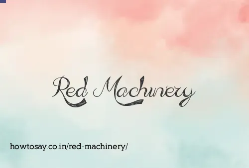 Red Machinery