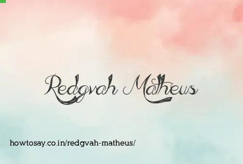 Redgvah Matheus