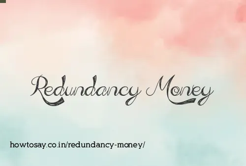 Redundancy Money