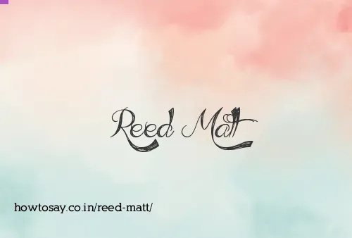 Reed Matt