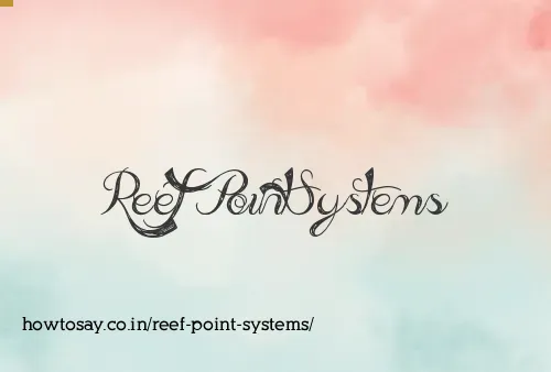 Reef Point Systems