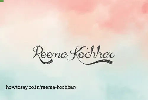 Reema Kochhar
