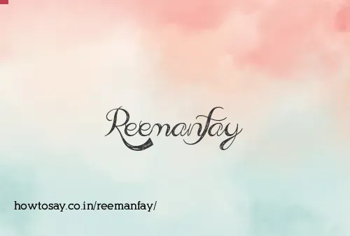Reemanfay