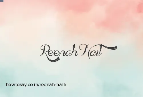 Reenah Nail