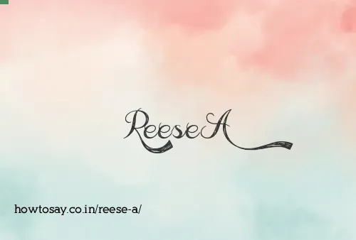 Reese A