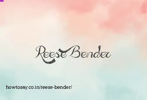 Reese Bender
