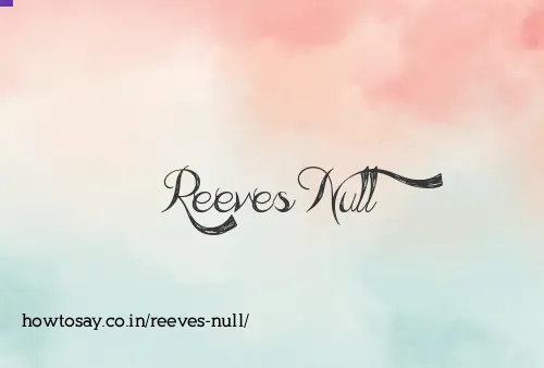 Reeves Null