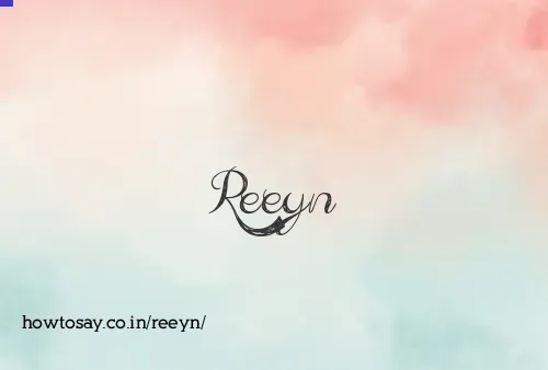 Reeyn