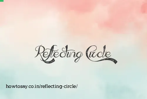 Reflecting Circle