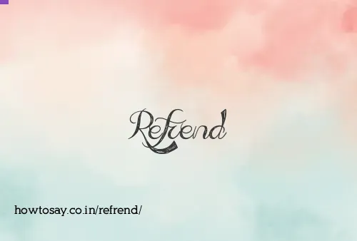 Refrend
