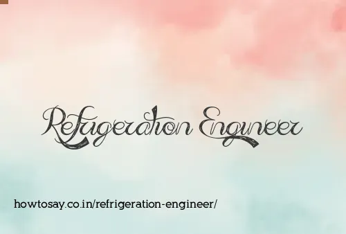 Refrigeration Engineer