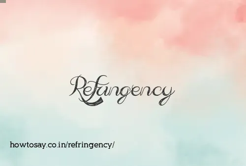 Refringency