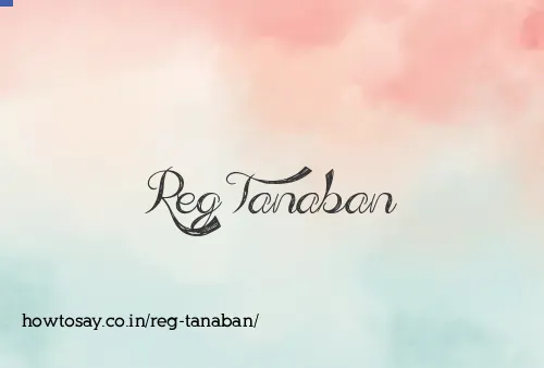 Reg Tanaban