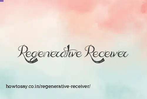 Regenerative Receiver