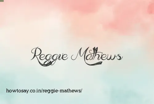 Reggie Mathews