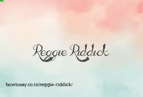 Reggie Riddick