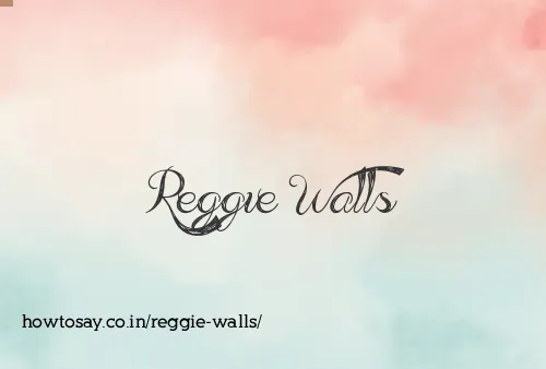 Reggie Walls