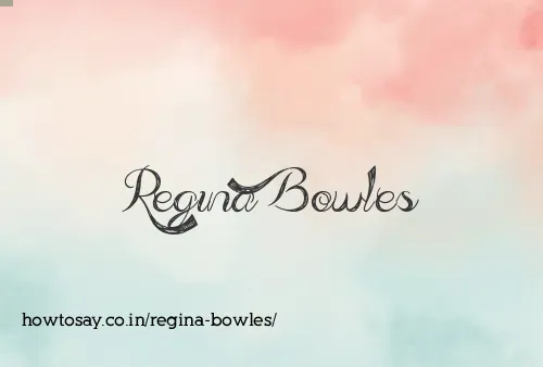 Regina Bowles